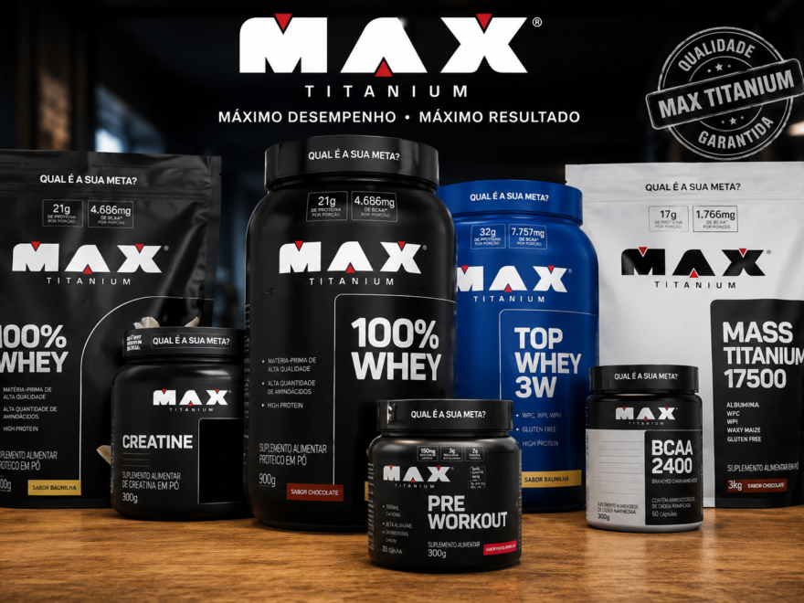 Whey Protein da Max Titanium Vale a Pena? Guia Completo 2026 Para Ganho de Massa, Hipertrofia e Recuperação Muscular